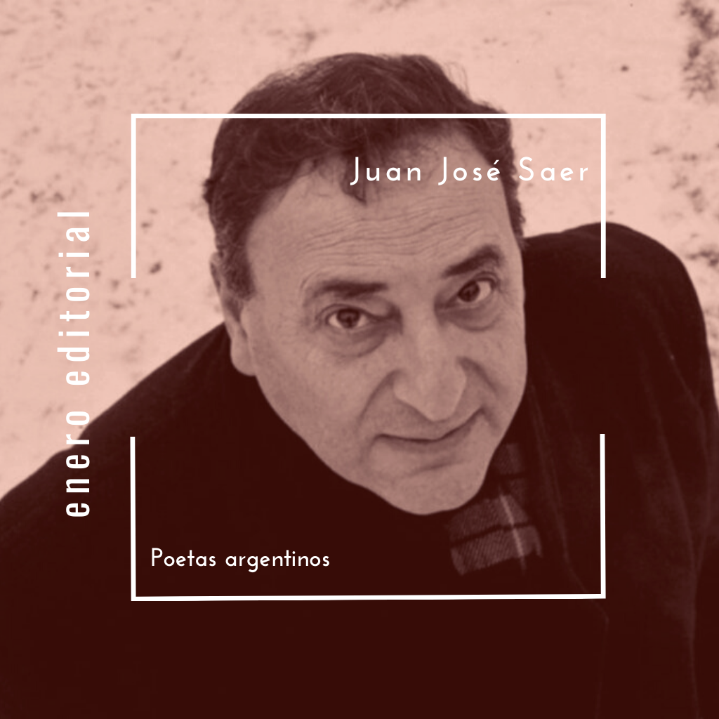 Juan José Saer - Poeta argentino
